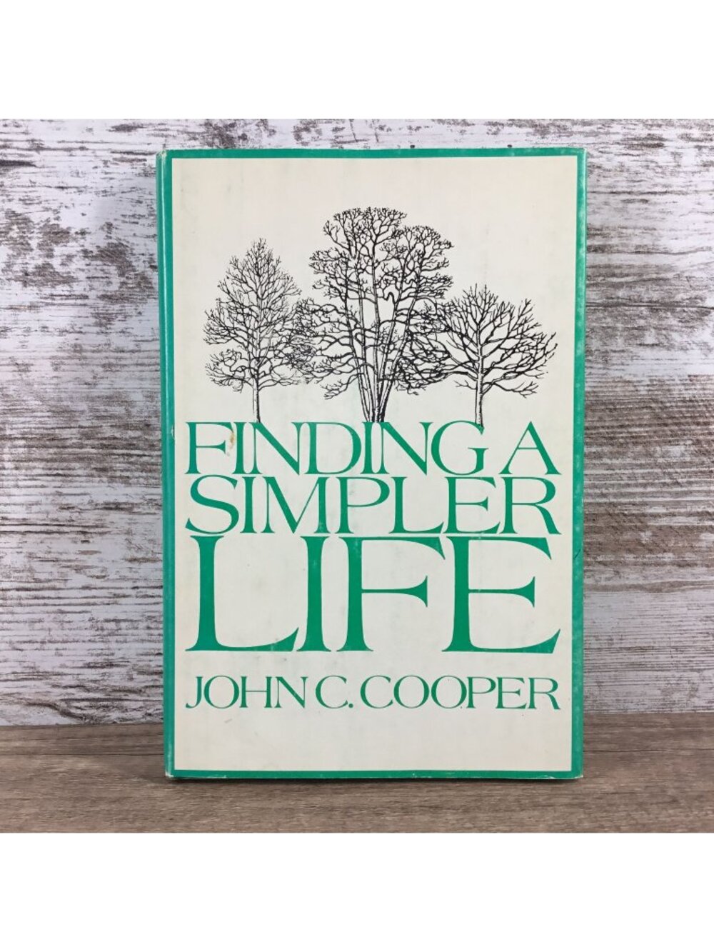 Finding A Simpler Life By John C. Cooper Signed Hardcover Pilgrim Press 1974